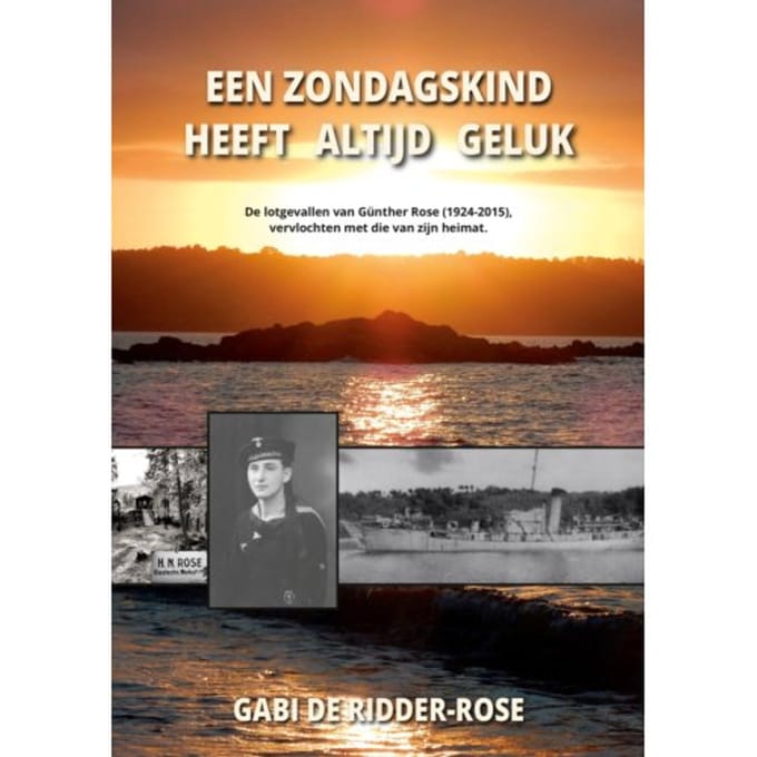 Een Zondagskind Heeft Altijd Geluk: - Gabi de Ridder-Rose