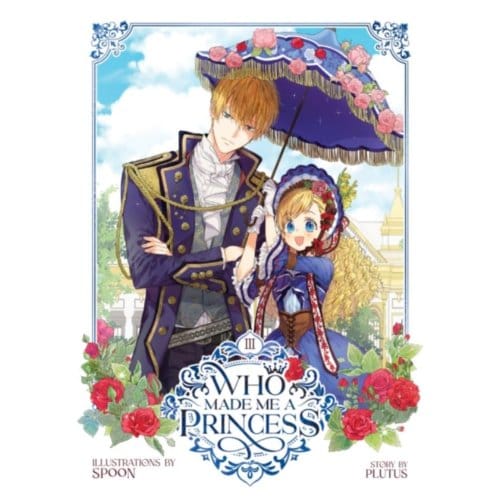 Who Made Me A Princess Vol. 3 - Who Made Me A Princess - Plutus