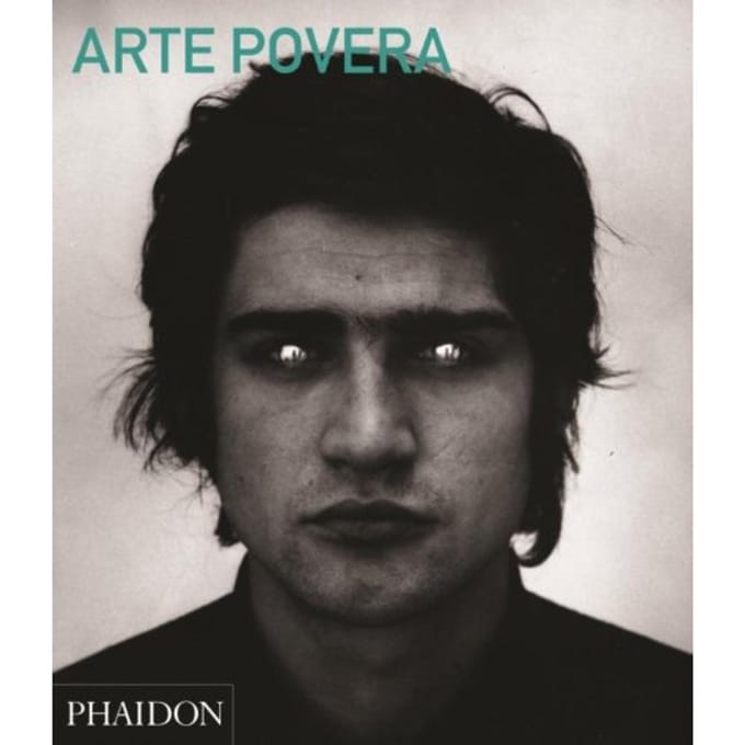 Arte Povera - Christov-Bakargiev, Carolyn