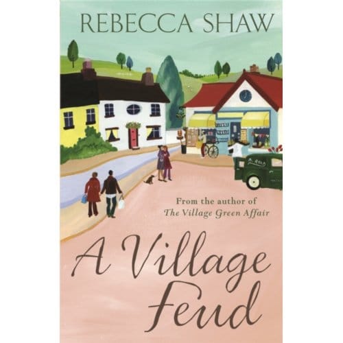 A Village Feud - Turnham Malpas - Rebecca Shaw