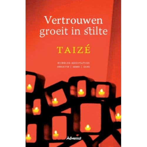 Vertrouwen Groeit In Stilte - Taizé