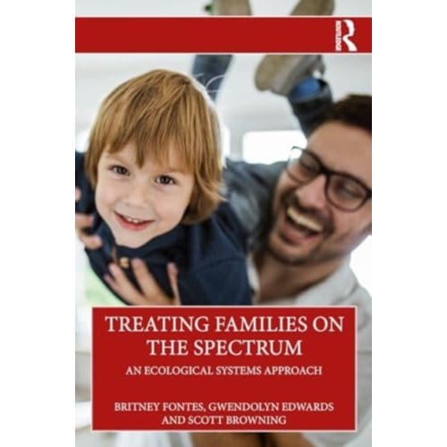 Treating Families On The Spectrum - Britney Fontes