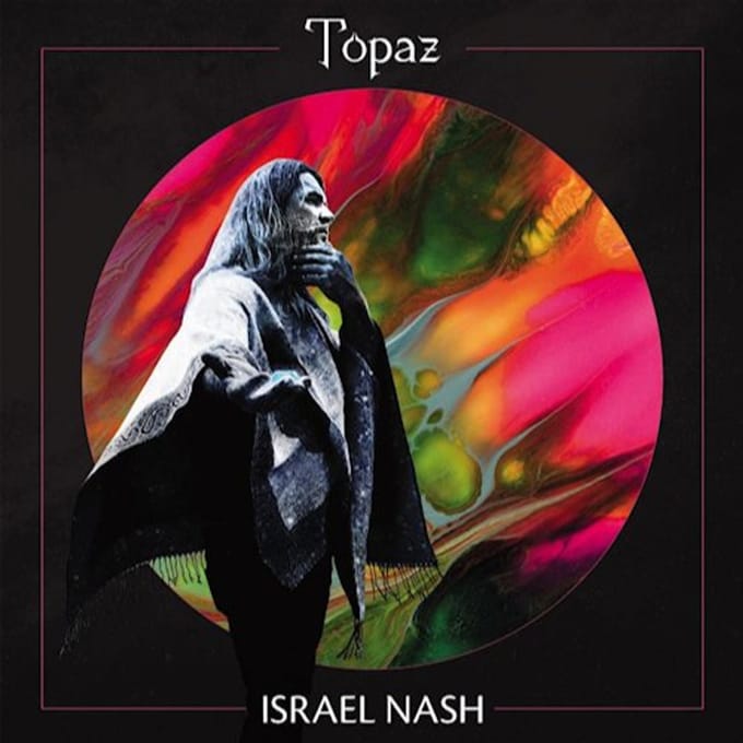 Topaz - Israel Nash