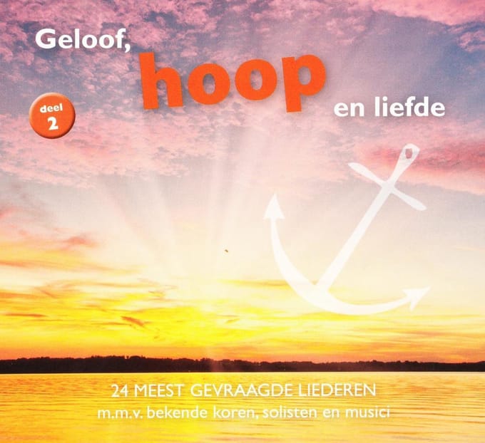 Geloof, Hoop En Liefde - 2 Hoop