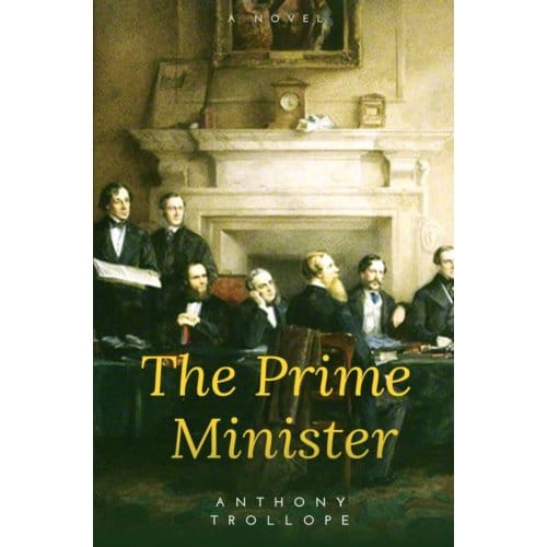 The Prime Minister - Anthony Trollope