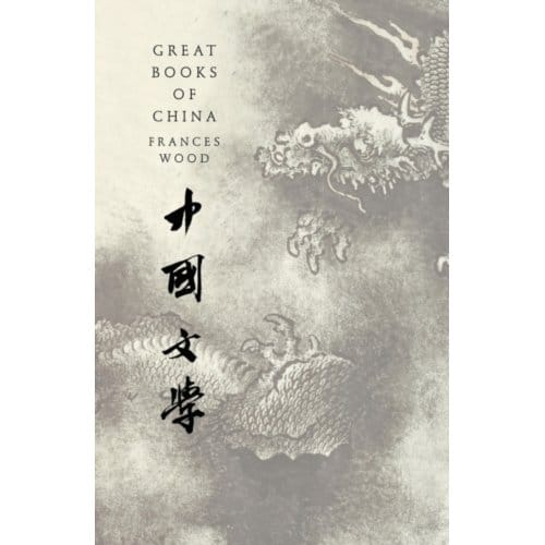 Great Books Of China - Frances Wood