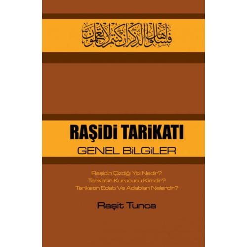Raşidi Tarikati Genel Bilgiler - Raşit Tunca