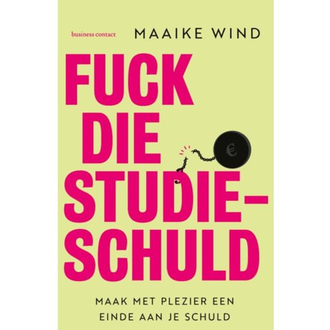 Fuck Die Studieschuld - Maaike Wind