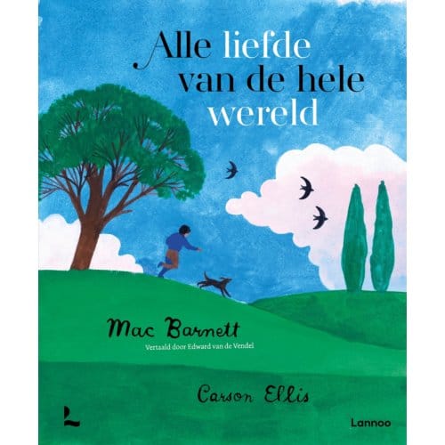 Alle Liefde Van De Hele Wereld - Mac Barnett