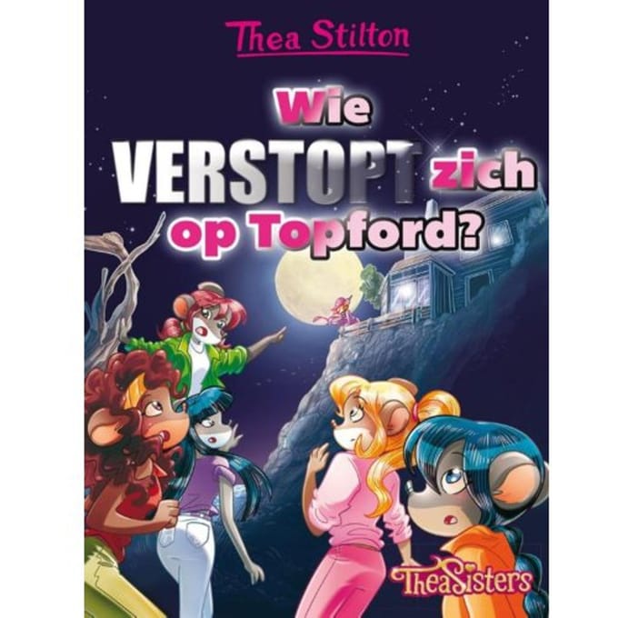 Wie Verstopt Zich Op Topford? - Thea Stilton - Thea Stilton