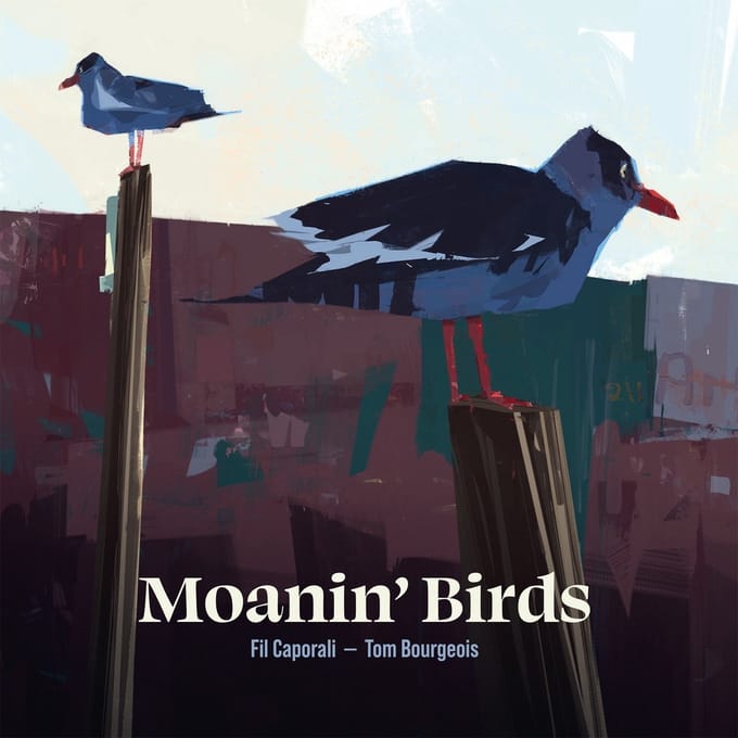 Fil Caporali & Tom Bourgeois - Moanin' Birds (CD)