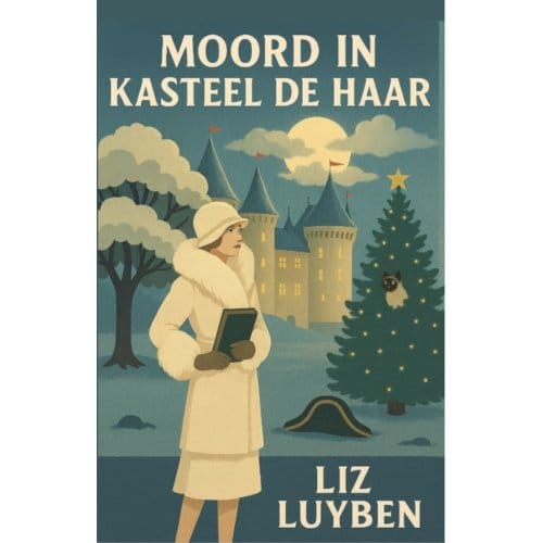 Moord In Kasteel De Haar - Liz Luyben