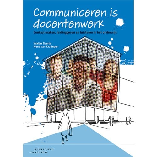 Communiceren Is Docentenwerk - Walter Geerts