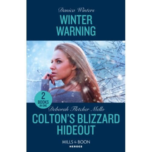 Winter Warning / Colton's Blizzard Hideout - Winters, Danica