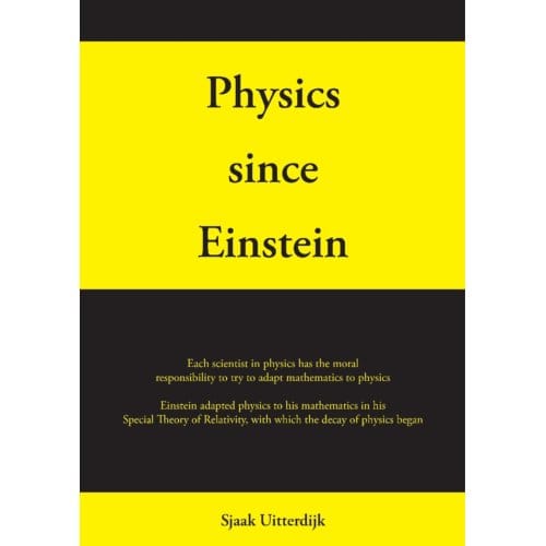 Physics Since Einstein - Sjaak Uitterdijk