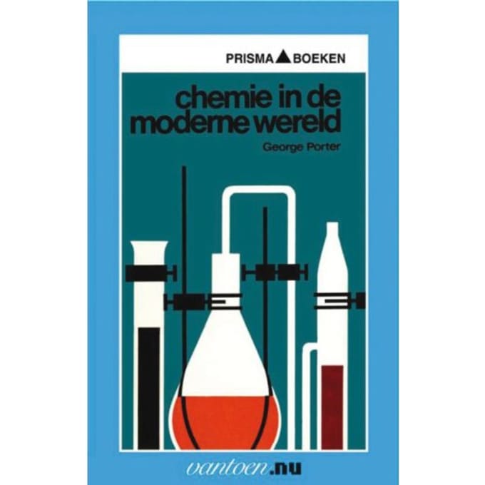Chemie In De Moderne Wereld - Vantoen.Nu - G. Porter