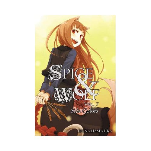 Spice And Wolf, Vol. 7 (Light Novel) - Isuna Hasekura