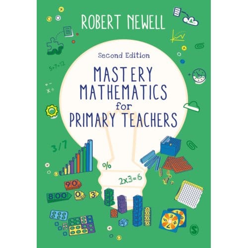 Mastery Mathematics For Primary Teachers - Newell, Robert