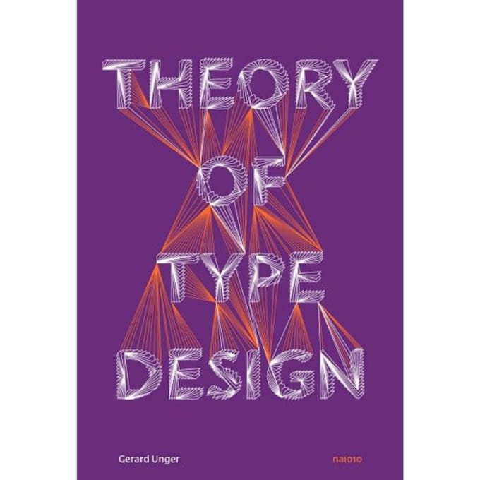 Theory Of Type Design - Gerard Unger