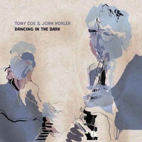 Dancing In The Dark - Tony Coe & John Horler