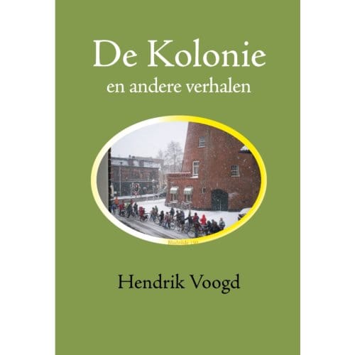 De Kolonie - Hendrik Voogd