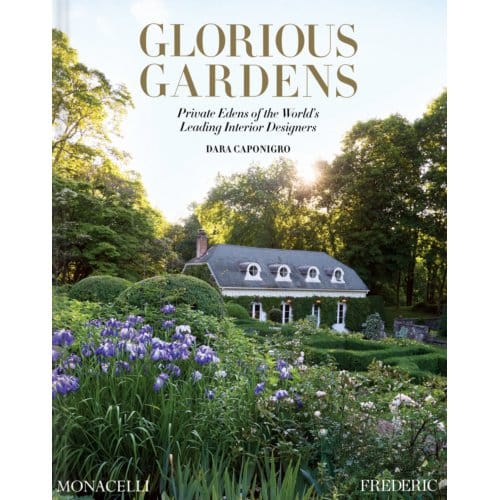 Glorious Gardens - Dara Caponigro
