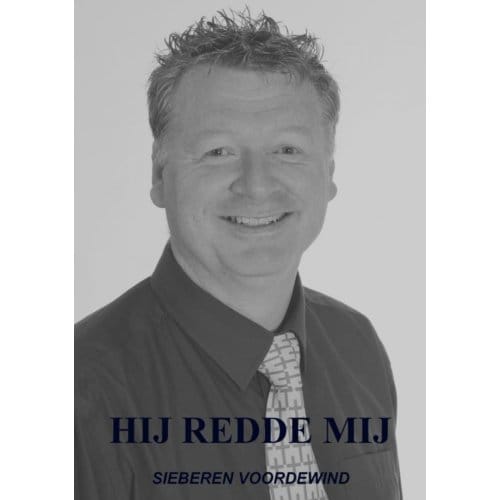 Hij Redde Mij - Sieberen Voordewind
