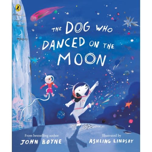 The Dog Who Danced On The Moon - John Boyne
