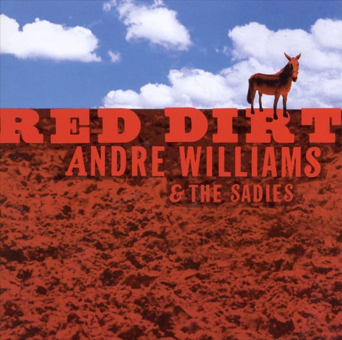 Red Dirt - Andre Williams & Sadies