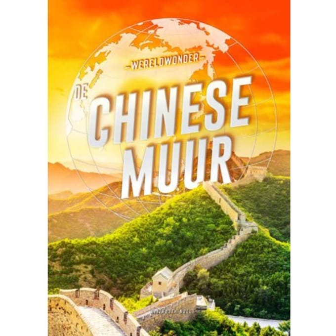 De Chinese Muur - Wereldwonder - Elizabeth Noll