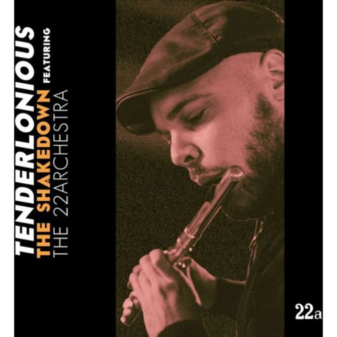 The Shakedown - Tenderlonious Featuring The 22ar