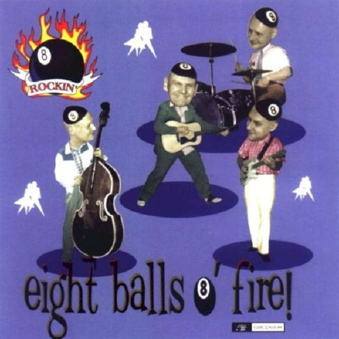The Rockin' 8-Balls - Eight Balls O' Fire (CD)