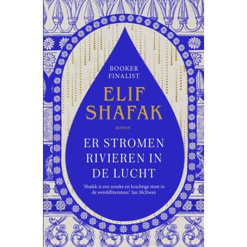 Er Stromen Rivieren In De Lucht - Elif Shafak