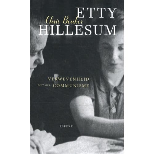 Etty Hillesum, Verwevenheid Met Het Communisme - Chris Beuker
