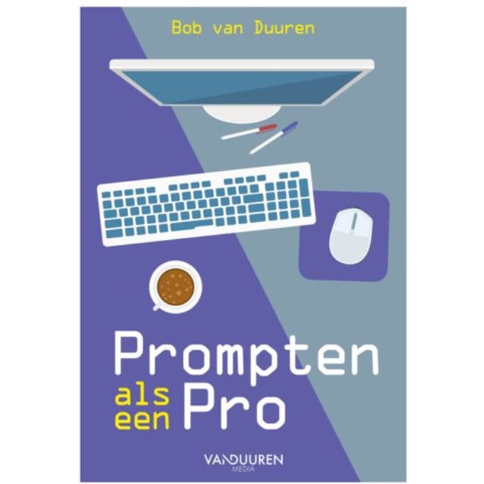 Prompten Als Een Pro - Bob van Duuren