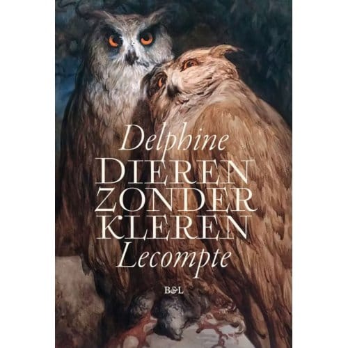 Dieren Zonder Kleren - Delphine Lecompte