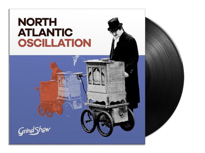 Grind Show - North Atlantic Oscillation