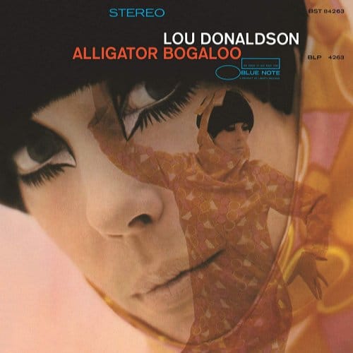 Alligator Bogaloo - Lou Donaldson