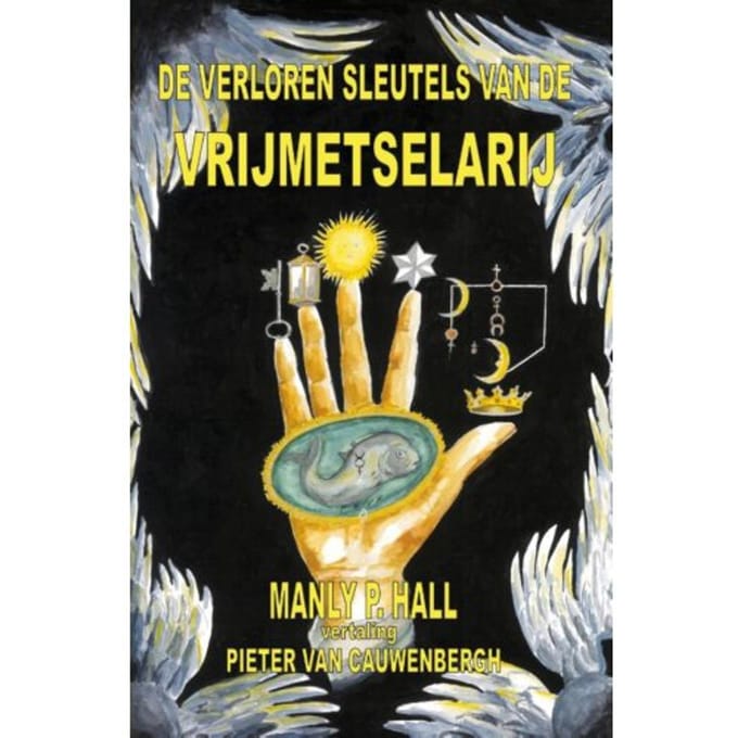 De Verloren Sleutels Van De Vrijmetselarij - Manly P. Hall