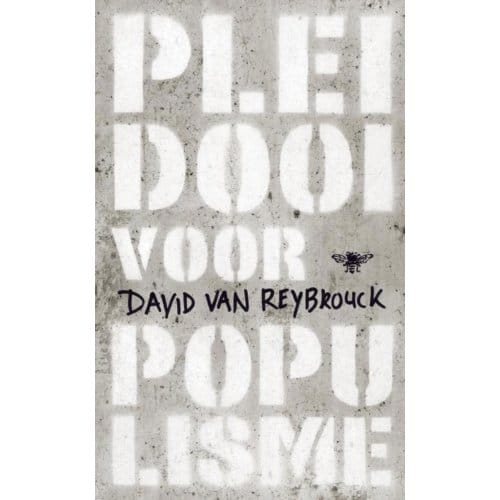 Pleidooi Voor Populisme - David Van Reybrouck