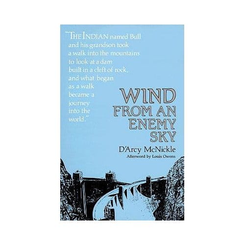 Wind From An Enemy Sky - D'Arcy McNickle