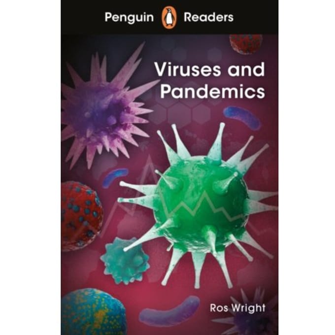 Penguin Readers Level 6: Viruses And Pandemics (Elt Graded Reader) - Penguin Readers - Ros Wright