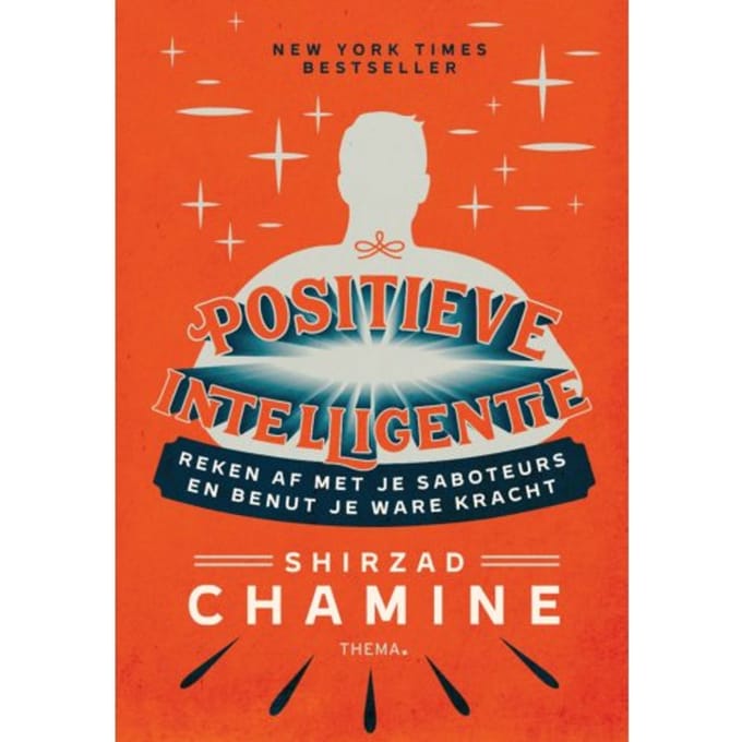 Positieve Intelligentie - Shirzad Chamine