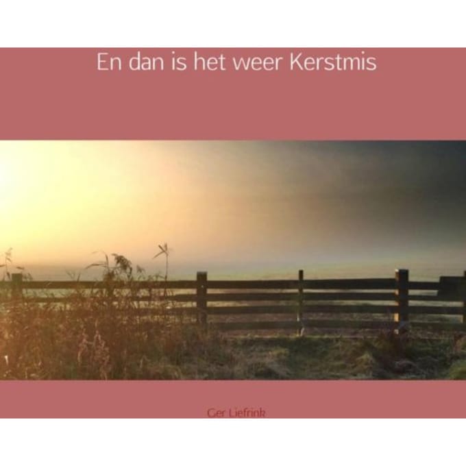En Dan Is Het Weer Kerstmis - Ger Liefrink