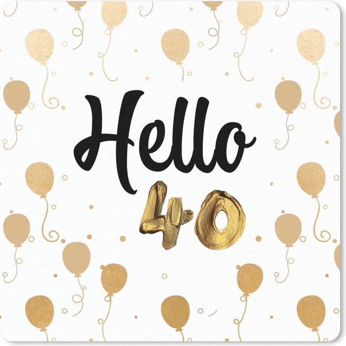Muismat 20x20 cm - Mousepad Jubileum - 40 jaar - Quote - Muismatten