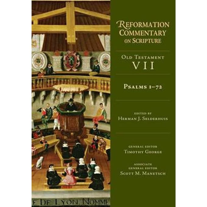 Psalms 1-72 Reformation Commentary on scripture