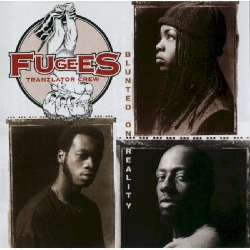 Blunted On Reality - Fugees