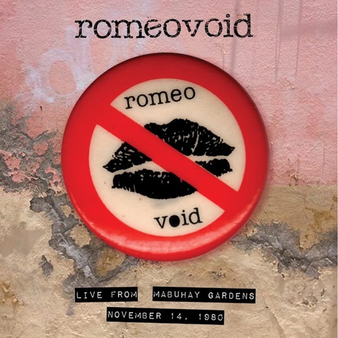 Live From The Mabuhay Gardens: November 14, 1980 - Romeo Void