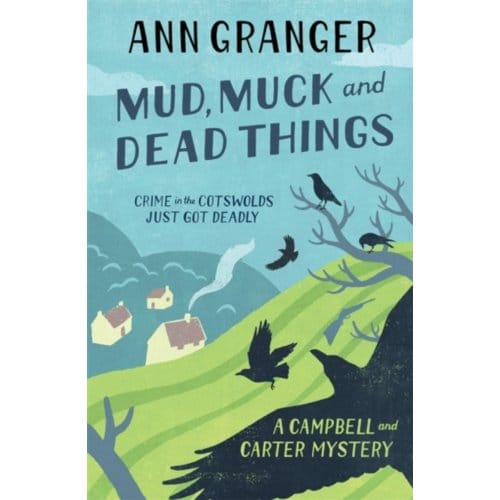 Mud, Muck And Dead Things (Campbell & Carter Mystery 1) - Ann Granger