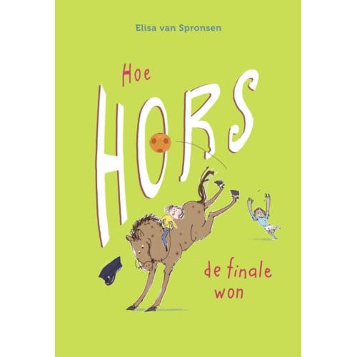 Hoe Hors De Finale Won - Hors - Elisa van Spronsen